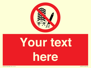 Custom prohibition Do not set off fireworks